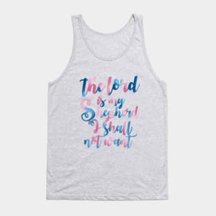 I Shall Not Want Tank Top